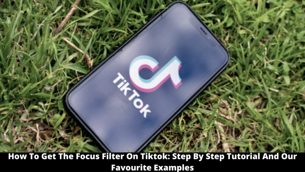 Focus Filter On Tiktok