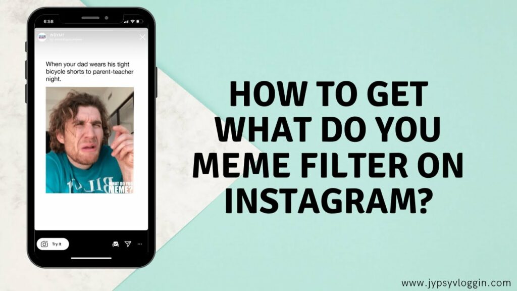 How To Get The What Do You Meme Filter