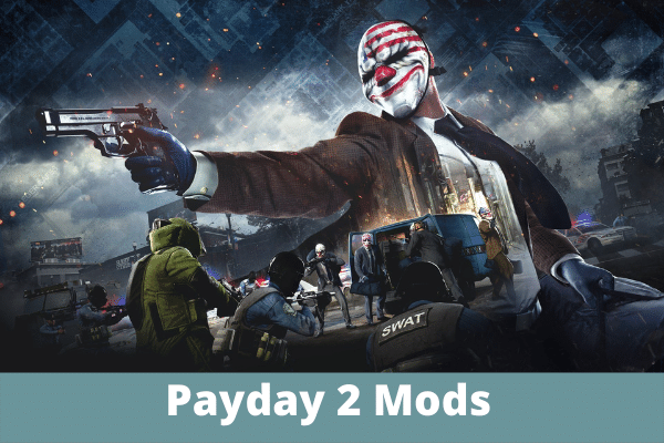 Payday 2 Mods: Best Game Mods