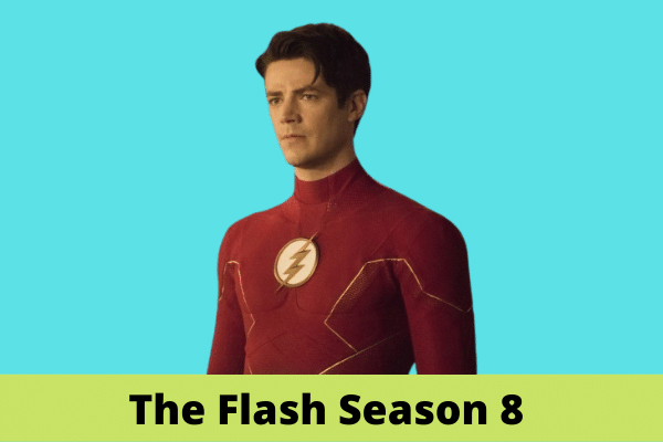 The Flash Season 8 Release Date And All Updates