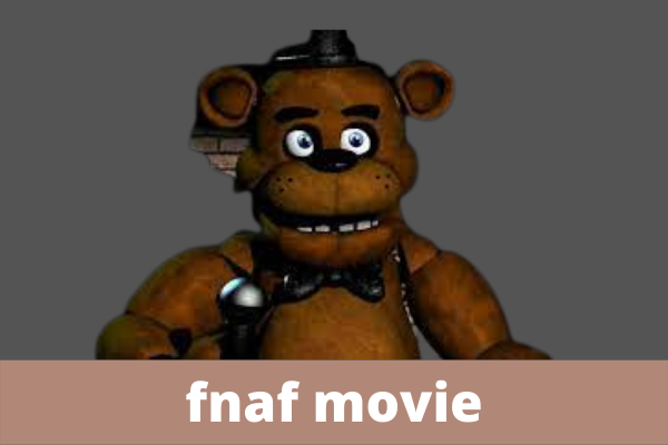 Reasons Of Becoming Worried Regarding FNAF Movie(The Five Nights At Freddy's Film)