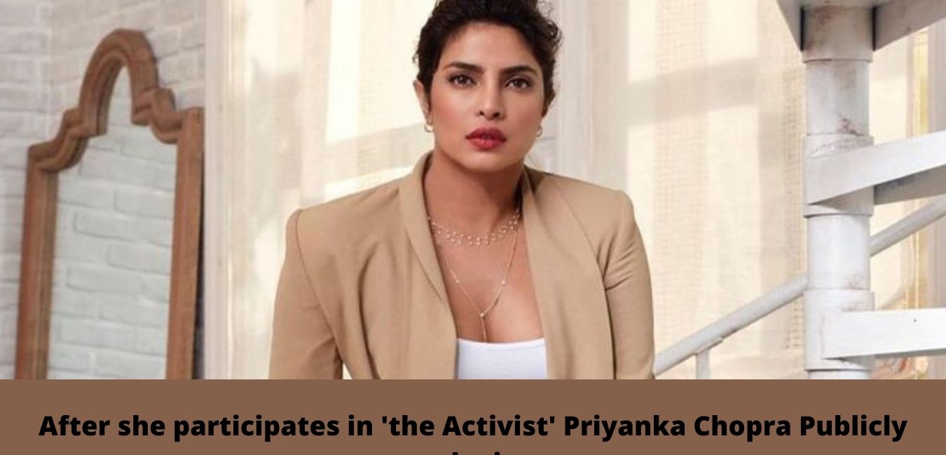 After She Participates In The Activist Priyanka Chopra Publicly Apologizes 