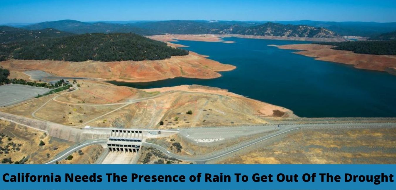 California Needs The Presence of Rain To Get Out Of The Drought