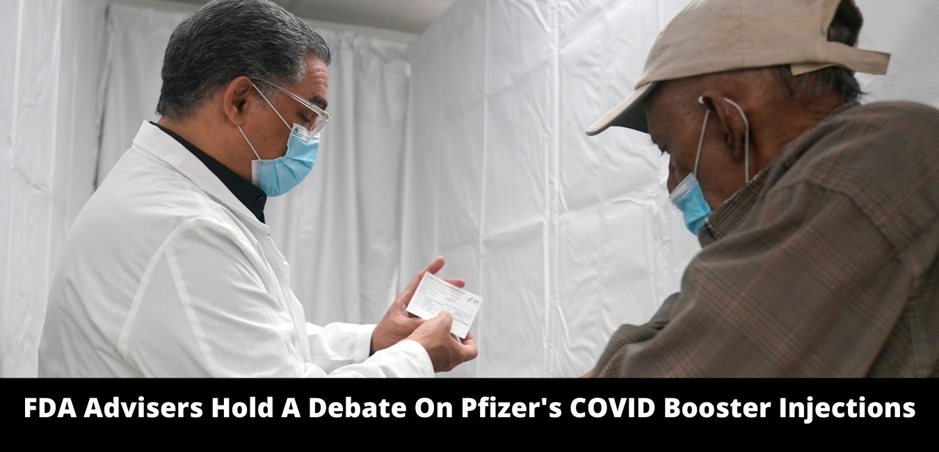 FDA Advisers Hold A Debate On Pfizer's COVID Booster Injections