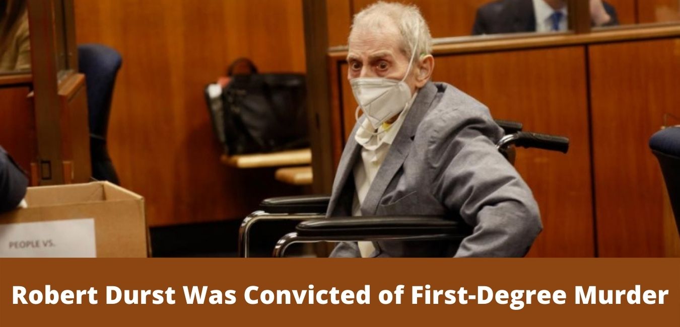 Robert Durst Was Convicted of First-Degree Murder