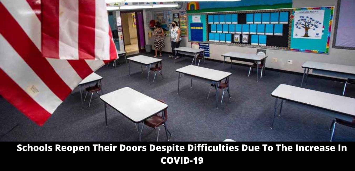 Schools Reopen Their Doors Despite Difficulties Due To The Increase In COVID-19