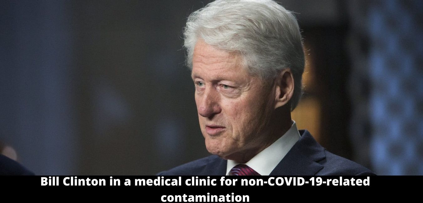 Bill Clinton in a medical clinic for non-COVID-19-related contamination