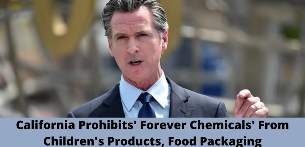 California Prohibits' Forever Chemicals' From Children's Products, Food Packaging