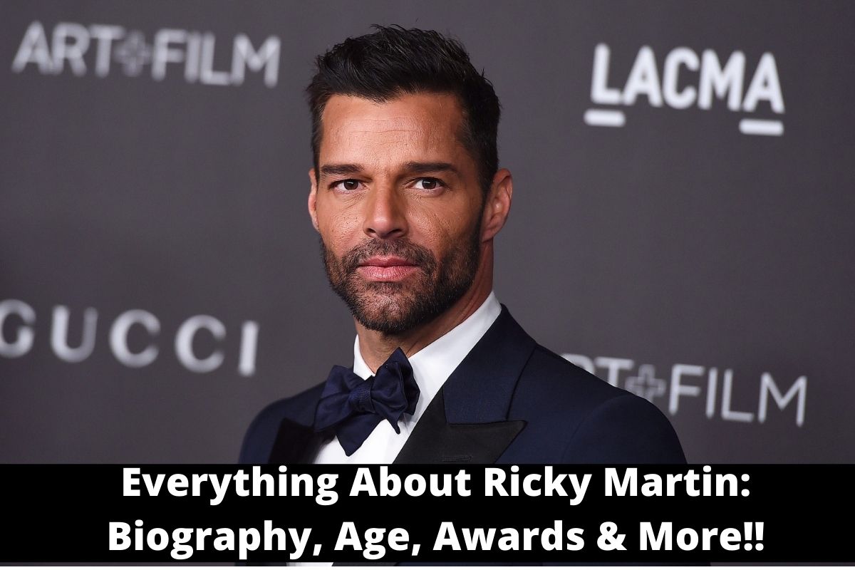 Everything About Ricky Martin Biography, Age, Awards & More!!