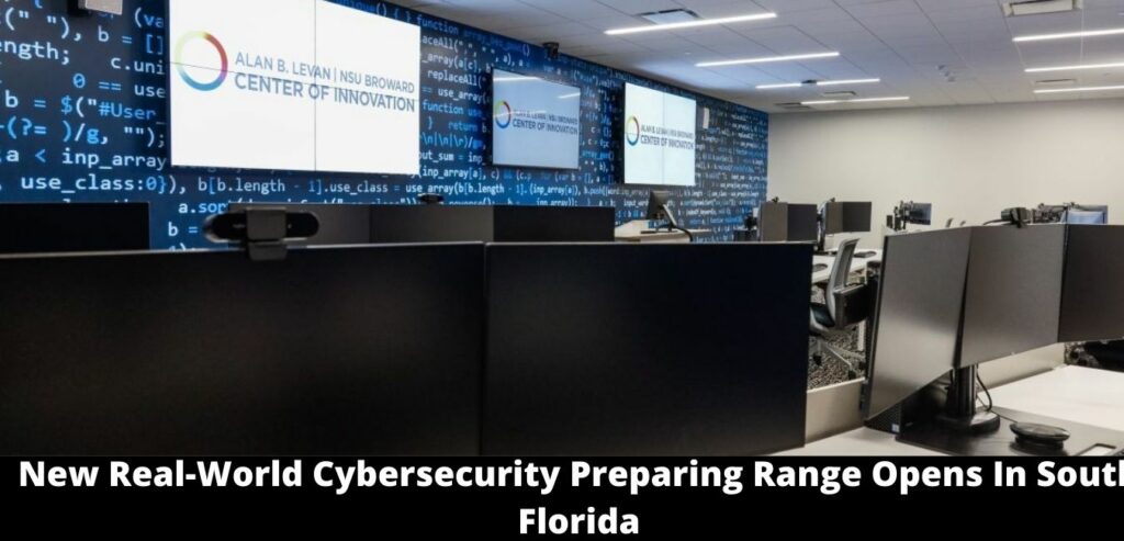 New Real-World Cybersecurity Preparing Range Opens In South Florida