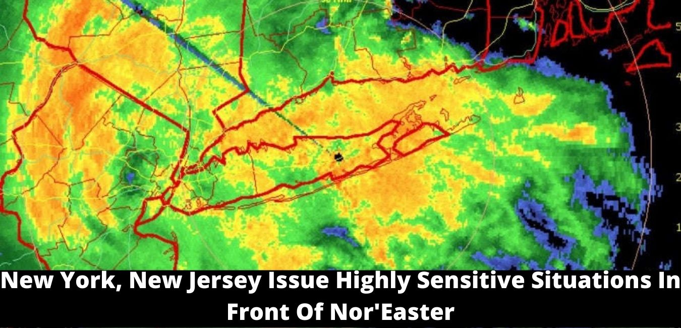 New York, New Jersey Issue Highly Sensitive Situations In Front Of Nor'Easter