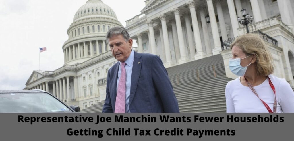 Representative Joe Manchin Wants Fewer Households Getting Child Tax Credit Payments