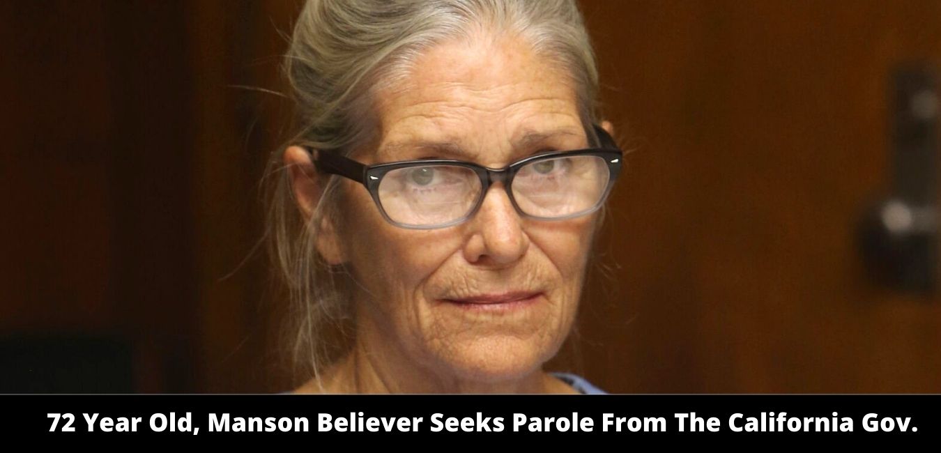 72 Year Old, Manson Believer Seeks Parole From The California Gov.