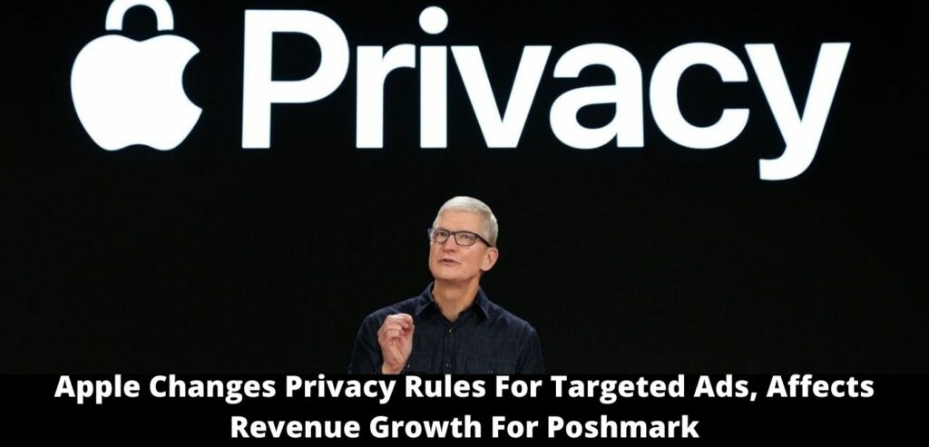Apple Changes Privacy Rules For Targeted Ads, Affects Revenue Growth For Poshmark