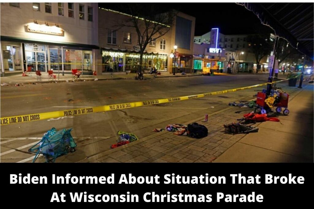 Biden Informed About Situation That Broke At Wisconsin Christmas Parade