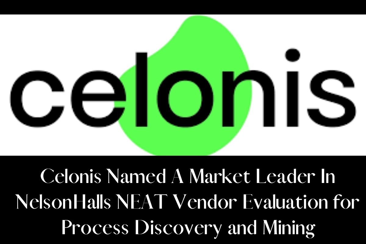 Celonis Named A Market Leader In NelsonHalls NEAT Vendor Evaluation for Process Discovery and Mining