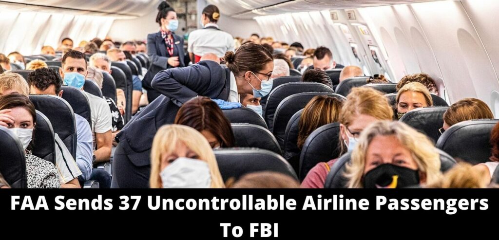 FAA Sends 37 Uncontrollable Airline Passengers To FBI