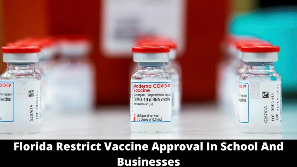 Florida Restrict Vaccine Approval In School And Businesses