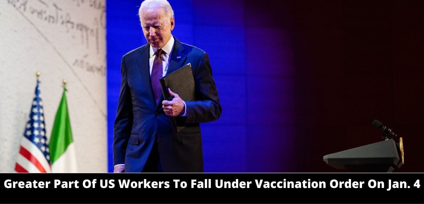 Greater Part Of US Workers To Fall Under Vaccination Order On Jan. 4