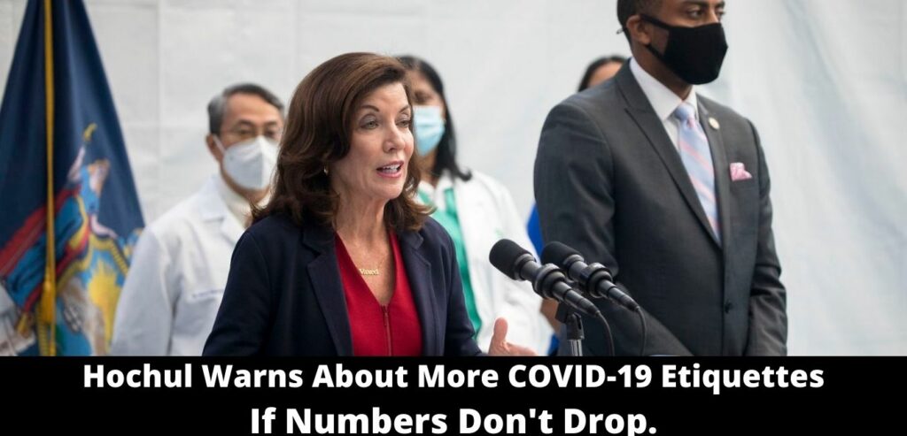 Hochul Warns About More COVID-19 Etiquettes If Numbers Don't Drop.