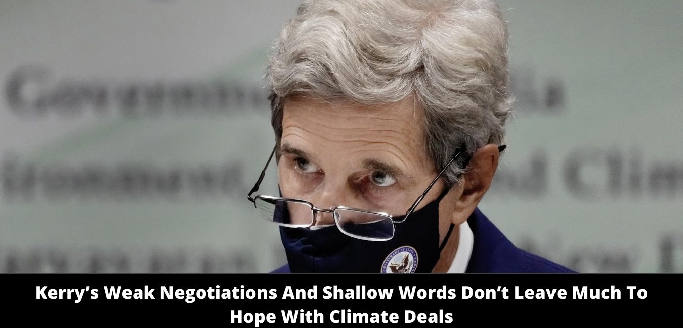Kerry’s Weak Negotiations And Shallow Words Don’t Leave Much To Hope With Climate Deals