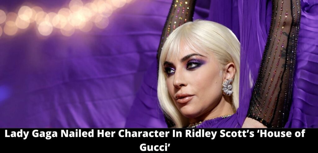 Lady Gaga Nalied Her Character In Ridley Scott’s ‘House of Gucci’