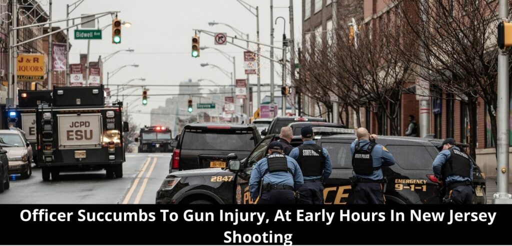 Officer Succumbs To Gun Injury, At Early Hours In New Jersey Shooting