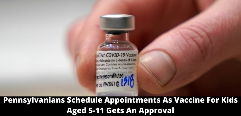Pennsylvanians Schedule Appointments As Vaccine For Kids Aged 5-11 Gets An Approval