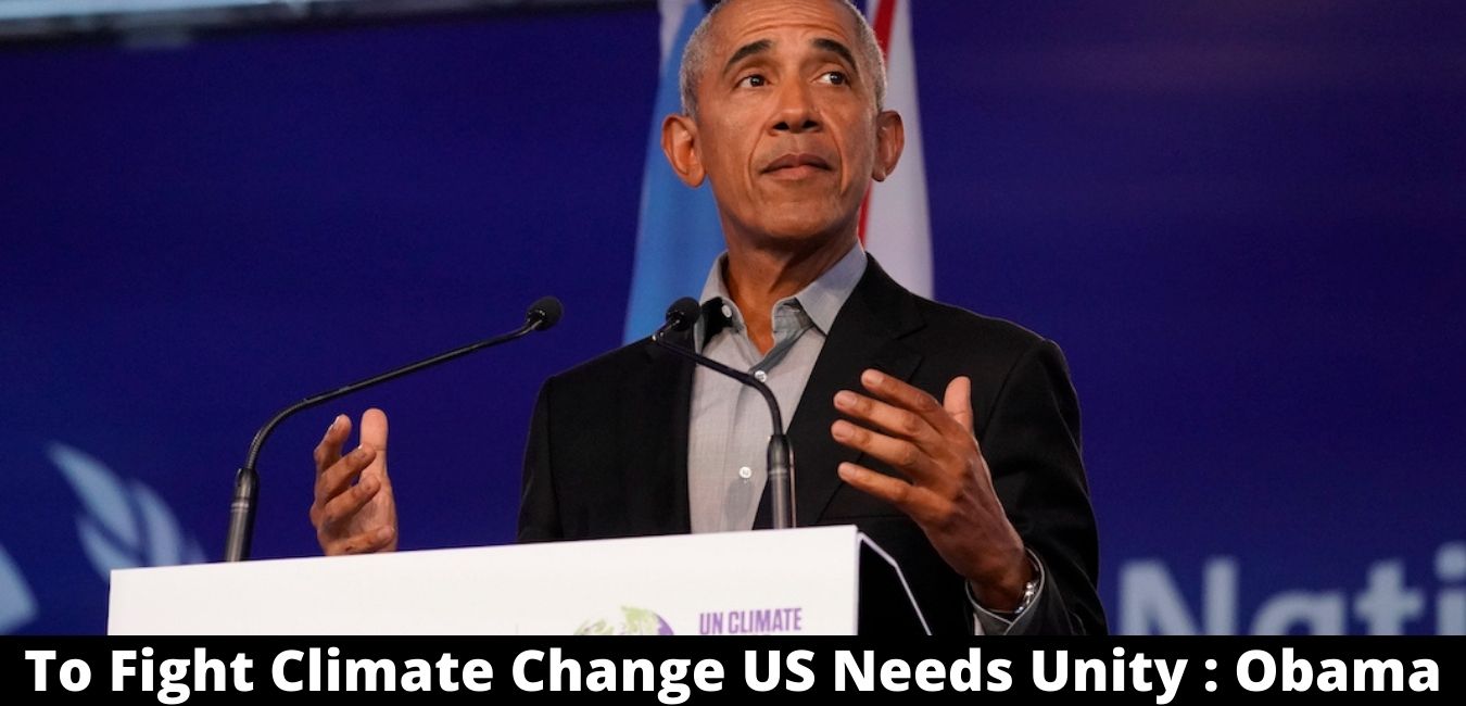 To Fight Climate Change US Needs Unity : Obama