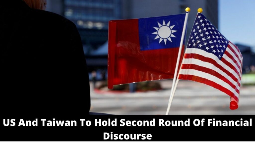 US And Taiwan To Hold Second Round Of Financial Discourse