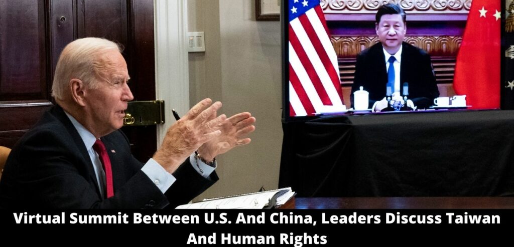Virtual Summit Between U.S. And China, Leaders Discuss Taiwan And Human Rights