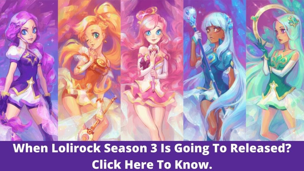 When Lolirock Season 3 Is Going To Released? Click Here To Know.
