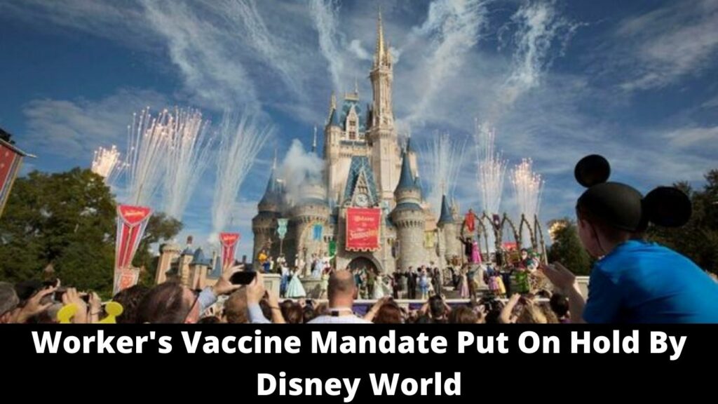 Worker's Vaccine Mandate Put On Hold By Disney World