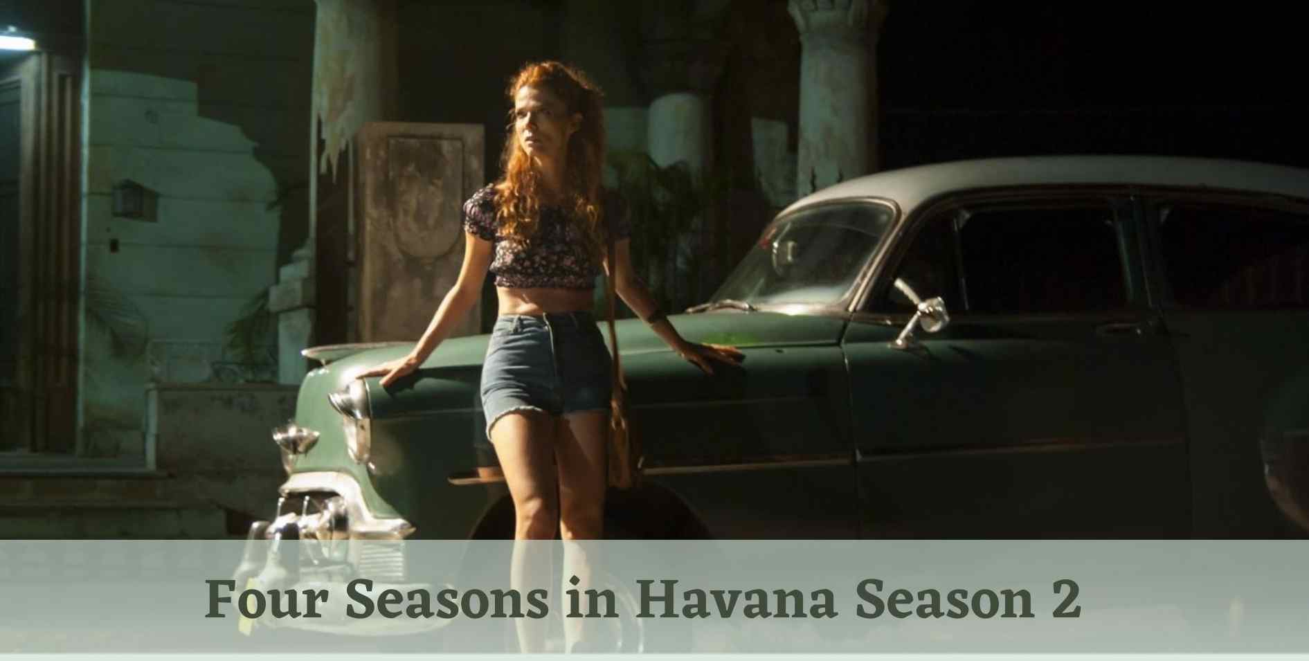 Four Seasons in Havana Season 2