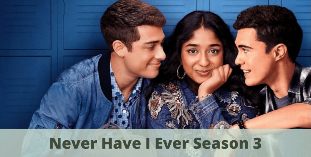Never Have I Ever Season 3, Never Have I Ever Season 3 Release Date Status