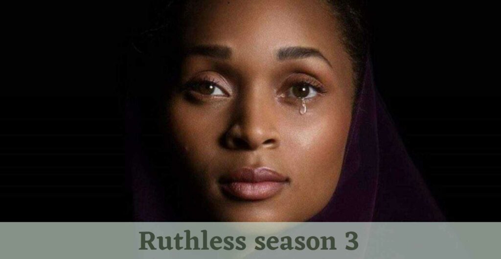 Ruthless Season 3