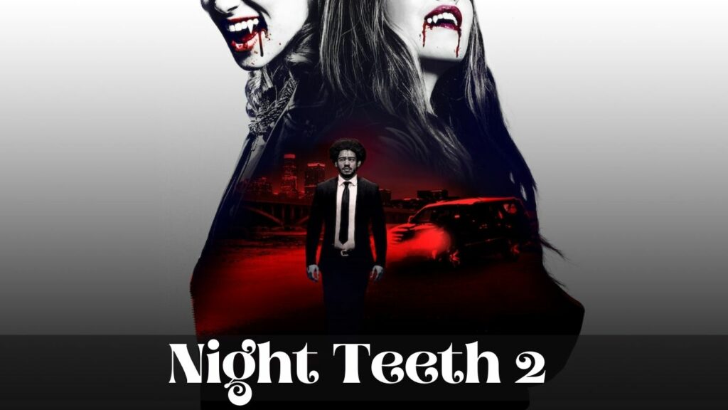Night Teeth 2