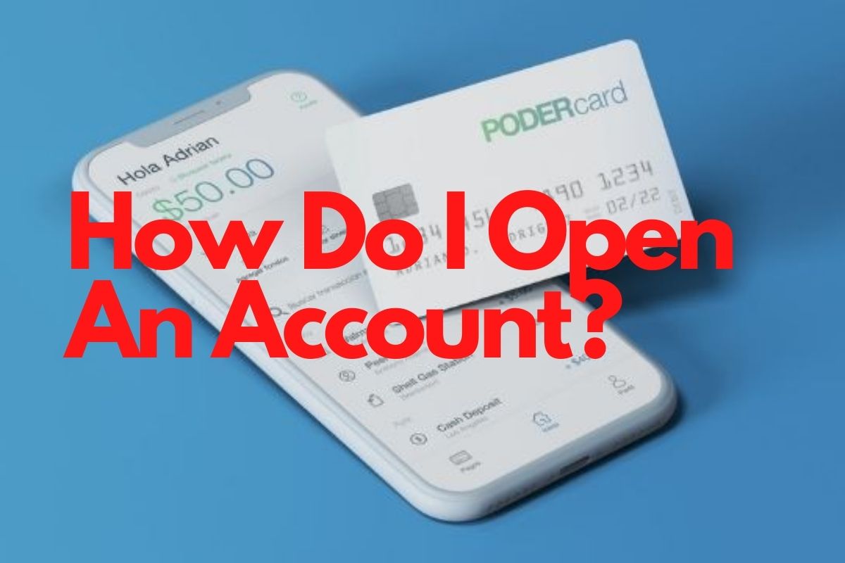 How Do I Open An Account?