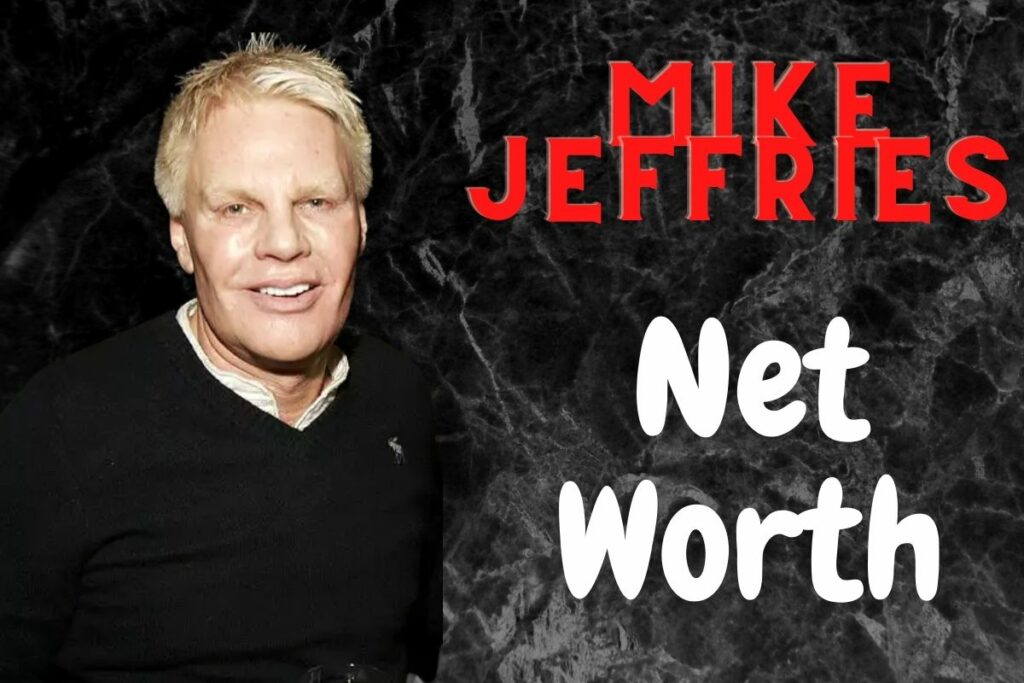 Mike Jeffries Net Worth