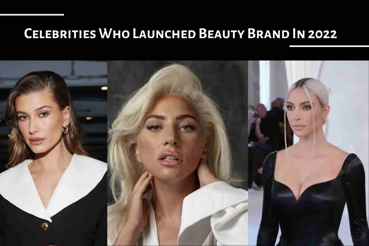 Celebrities Who Launched Beauty Brand In 2022