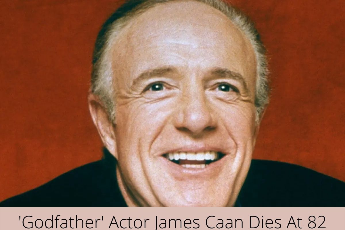 'Godfather' Actor James Caan Dies At 82