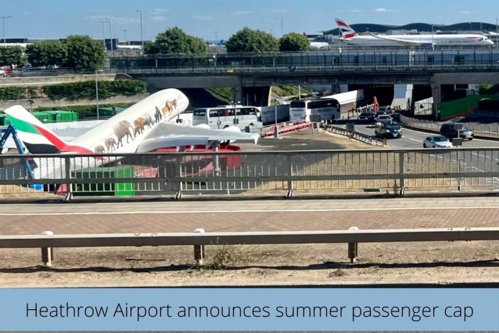 Heathrow Airport announces summer passenger cap