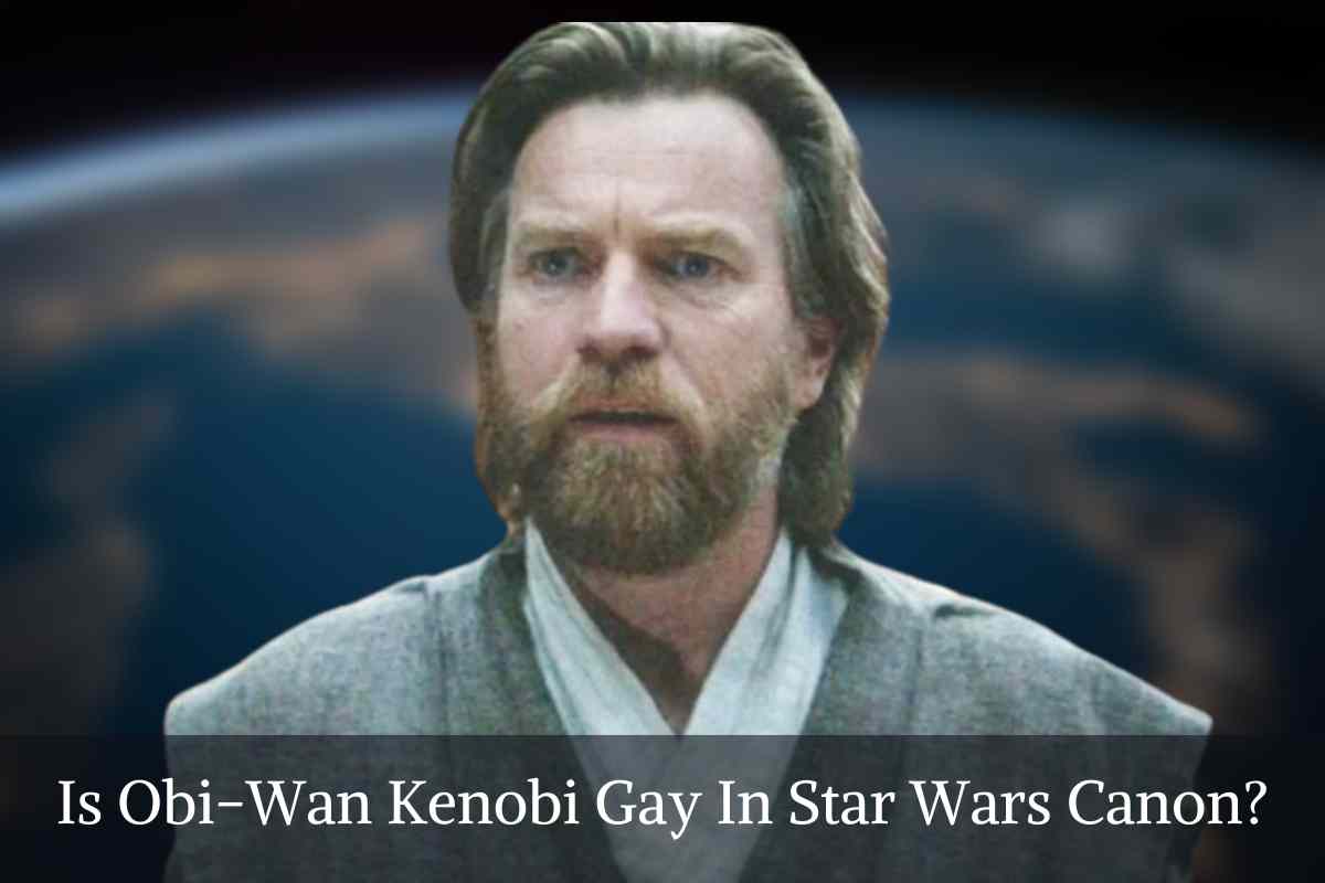 Is Obi-Wan Kenobi Gay In Star Wars Canon