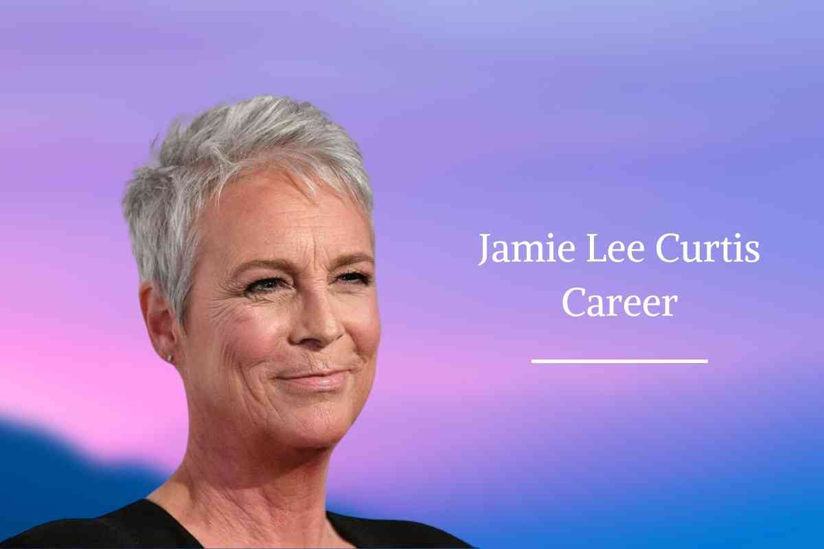 Jamie Lee Curtis Career