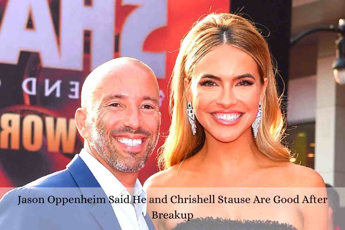 Jason Oppenheim Said He and Chrishell Stause Are Good After Breakup