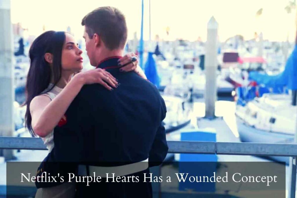 Netflix's Purple Hearts Has a Wounded Concept