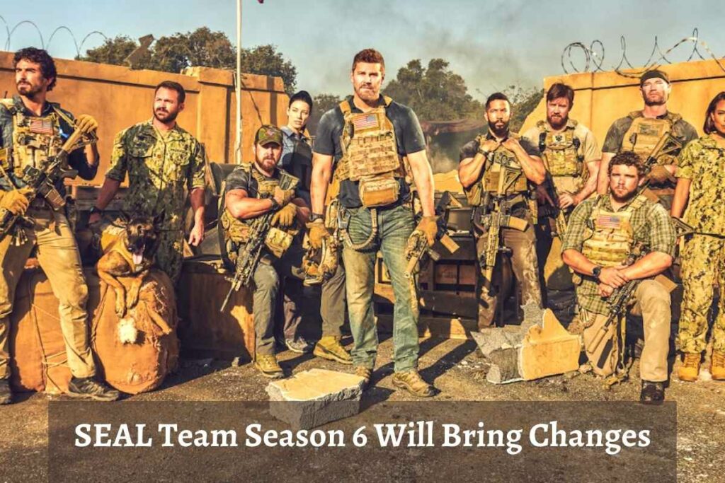 SEAL Team Season 6 Will Bring Changes