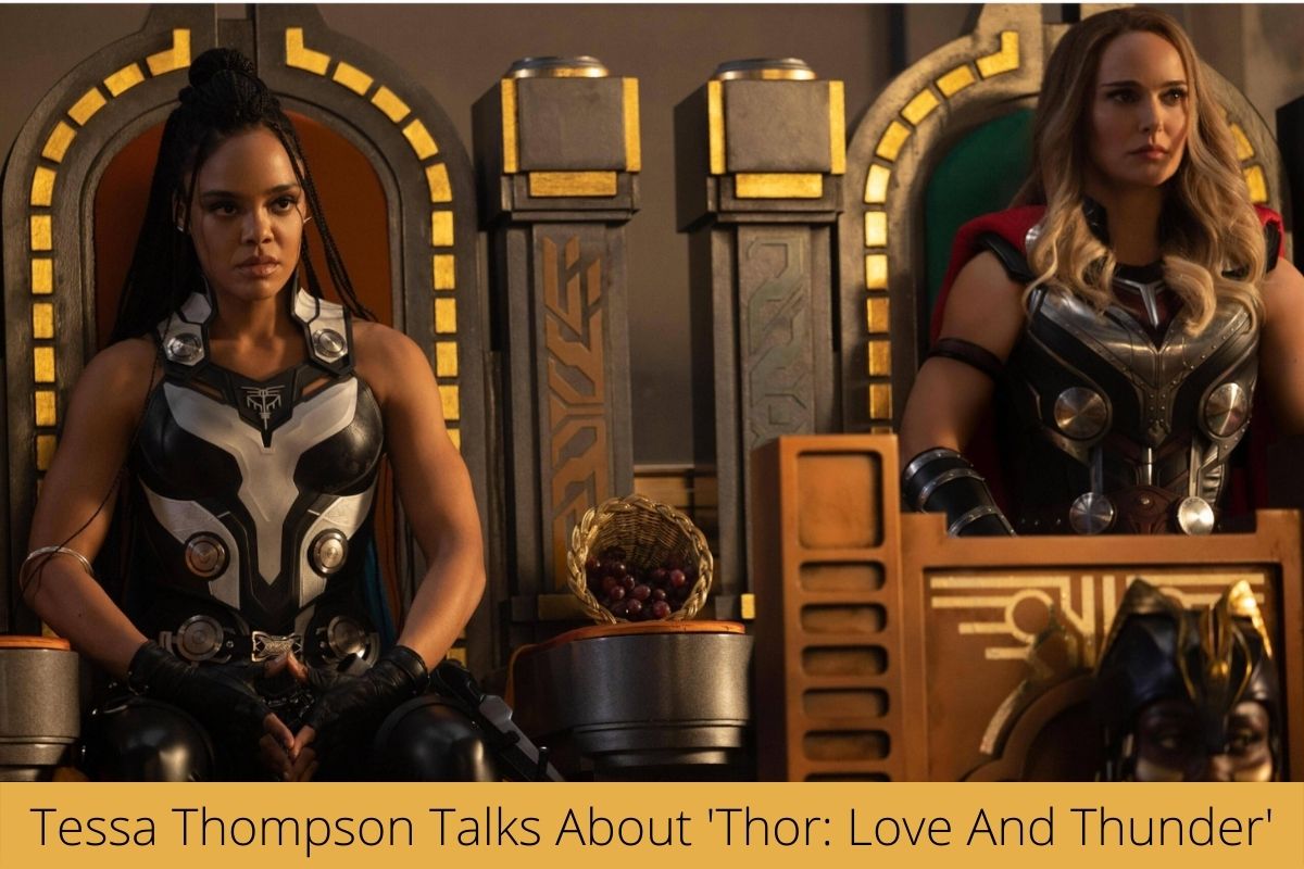 Tessa Thompson Talks About 'Thor Love And Thunder'
