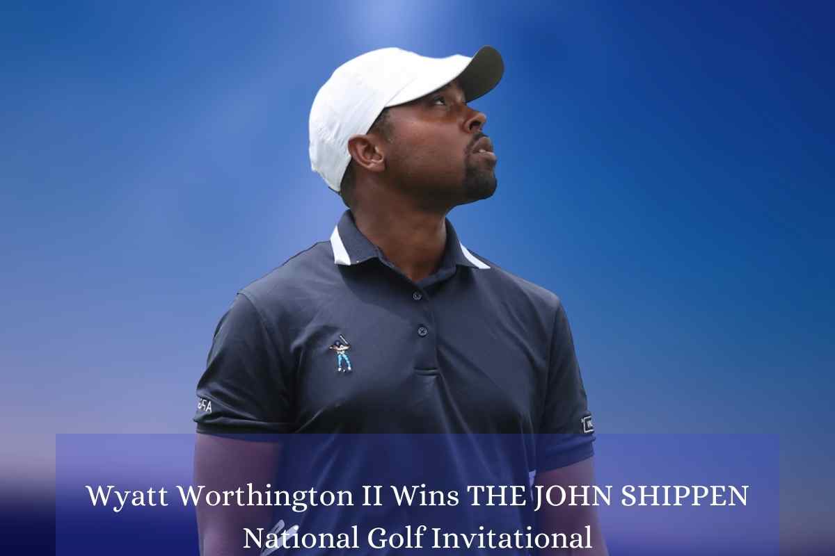 Wyatt Worthington II Wins THE JOHN SHIPPEN National Golf Invitational