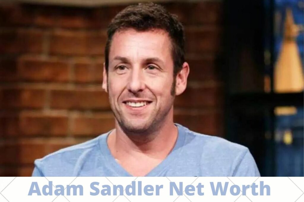 Adam Sandler Net worth